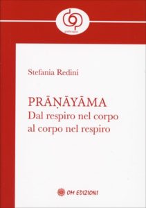 Stefania Redini, Pranayama: dal respiro nel corpo al corpo nel respiro